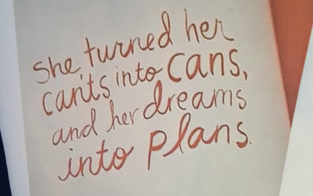 She turned her can'ts into cans and her dreams into plans. Change your thoughts