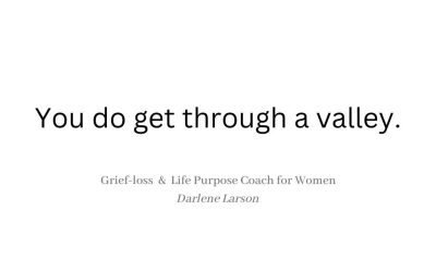 The best advice for grief, loss, and betrayal is go through it!